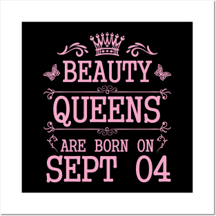 Beauty Queens Are Born On September 04 Happy Birthday To Me You Nana Mommy Aunt Sister Daughter Posters and Art